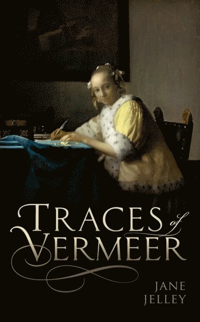 Jane Jelley - Traces of Vermeer, E-bok. Tillgänglighet: Lägg i varukorg
