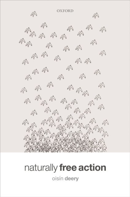 Oisin Deery - Naturally Free Action, E-bok
