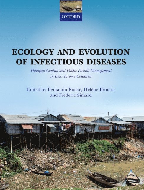 FrA(c)dA(c)ric Simard, HA(c)lA*ne Broutin, Benjamin Roche - Ecology and Evolution of Infectious Diseases, E-bok