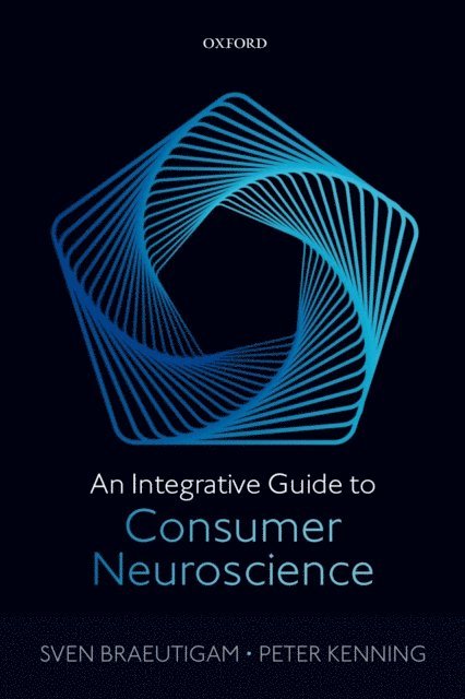 Peter Kenning, Sven Braeutigam - Integrative Guide to Consumer Neuroscience, E-bok