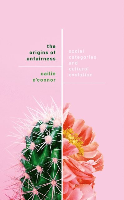 Cailin O'Connor - Origins of Unfairness, E-bok