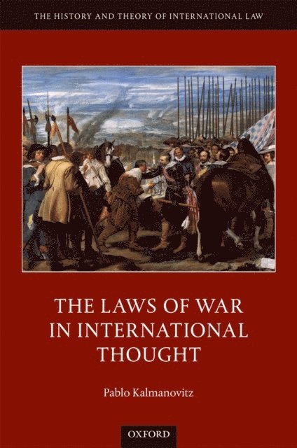 Pablo Kalmanovitz - Laws of War in International Thought, E-bok