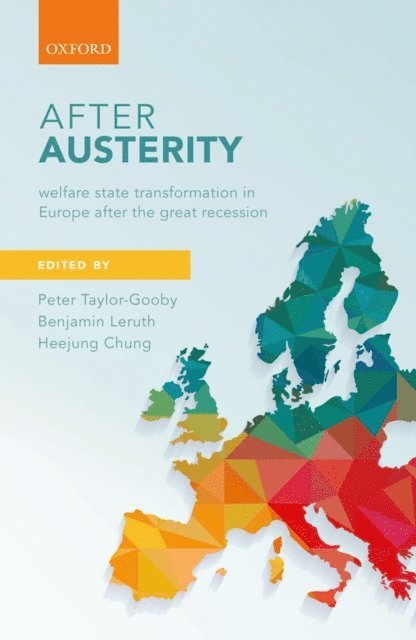 Heejung Chung, Benjamin Leruth, Peter Taylor-Gooby - After Austerity, E-bok