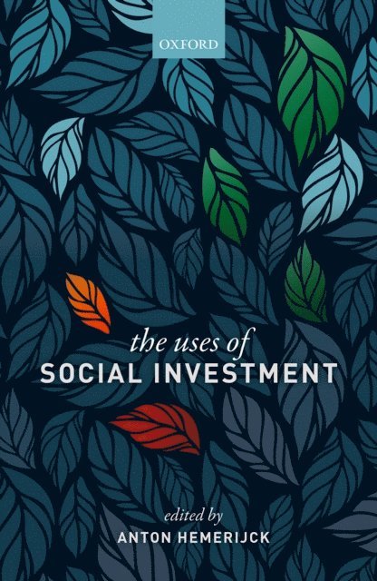 Anton Hemerijck - Uses of Social Investment, E-bok