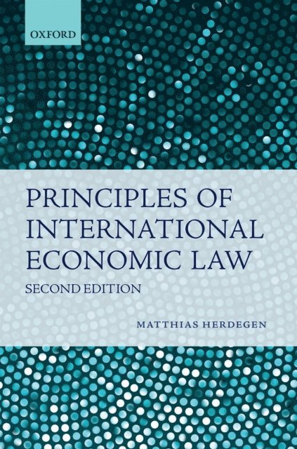 Matthias Herdegen - Principles of International Economic Law, E-bok