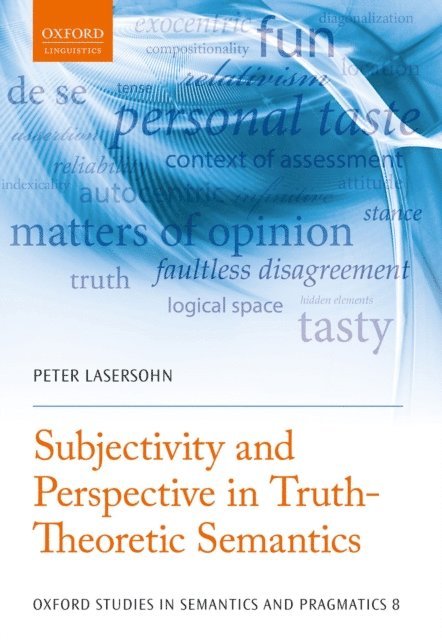 Peter Lasersohn - Subjectivity and Perspective in Truth-Theoretic Semantics, E-bok