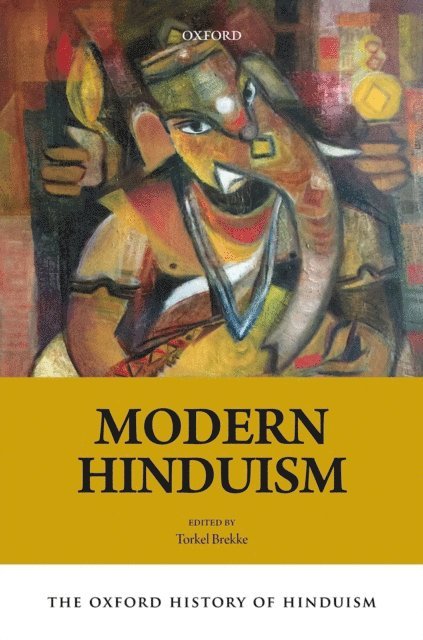 Torkel Brekke - Oxford History of Hinduism: Modern Hinduism, E-bok