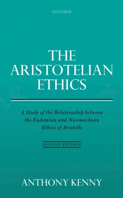 Anthony Kenny - Aristotelian Ethics, E-bok