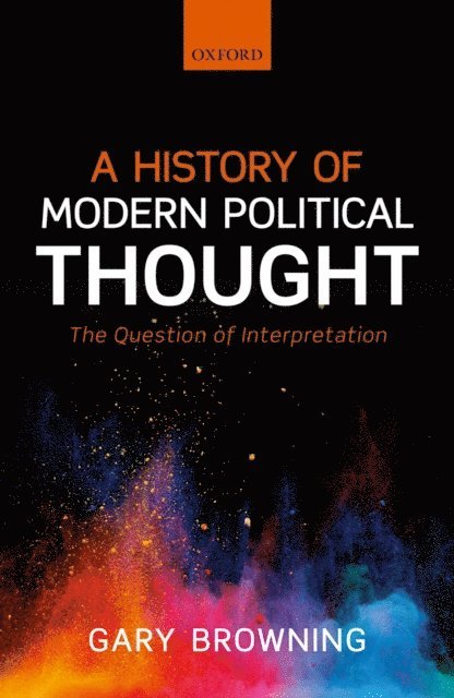 Gary Browning - History of Modern Political Thought, E-bok