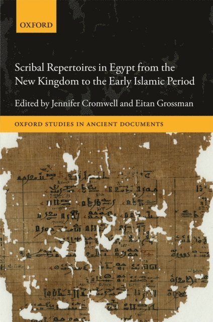 Eitan Grossman, Jennifer Cromwell - Scribal Repertoires in Egypt from the New Kingdom to the Early Islamic Period, E-bok