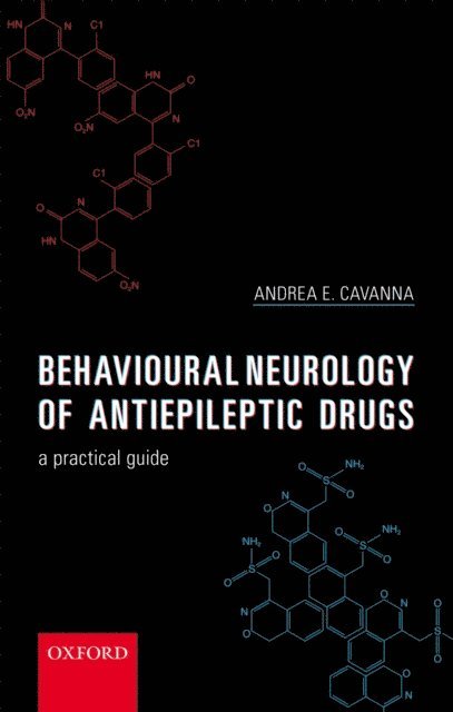 Andrea E. Cavanna - Behavioural Neurology of Anti-epileptic Drugs, E-bok