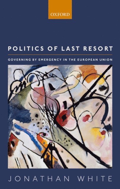 Jonathan White - Politics of Last Resort, E-bok