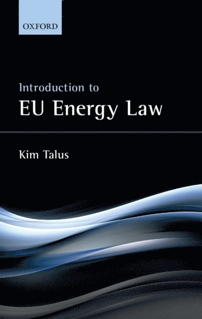 Kim Talus - Introduction to EU Energy Law, E-bok
