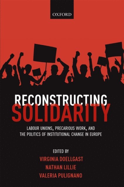 Valeria Pulignano, Nathan Lillie, Virginia Doellgast - Reconstructing Solidarity, E-bok