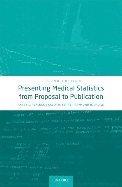 Raymond R. Balise, Sally M. Kerry, Janet L. Peacock - Presenting Medical Statistics from Proposal to Publication, E-bok
