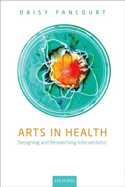 Daisy Fancourt - Arts in Health, E-bok