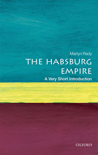 Habsburg Empire: A Very Short Introduction