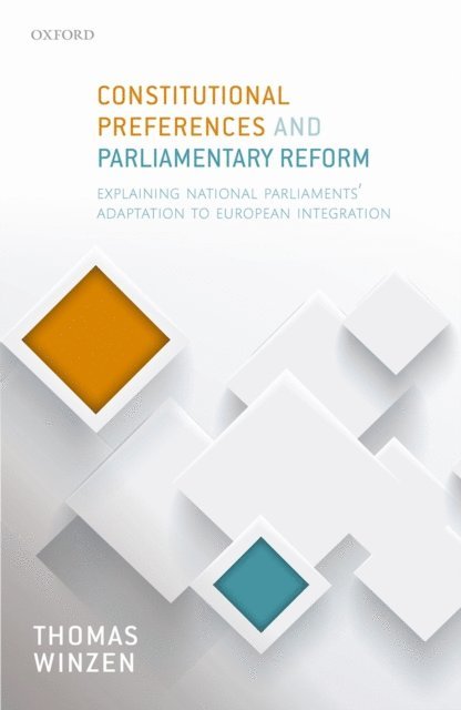 Thomas Winzen - Constitutional Preferences and Parliamentary Reform, E-bok