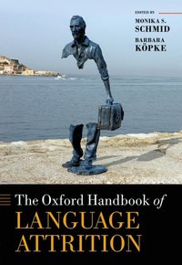 Oxford Handbook of Language Attrition
