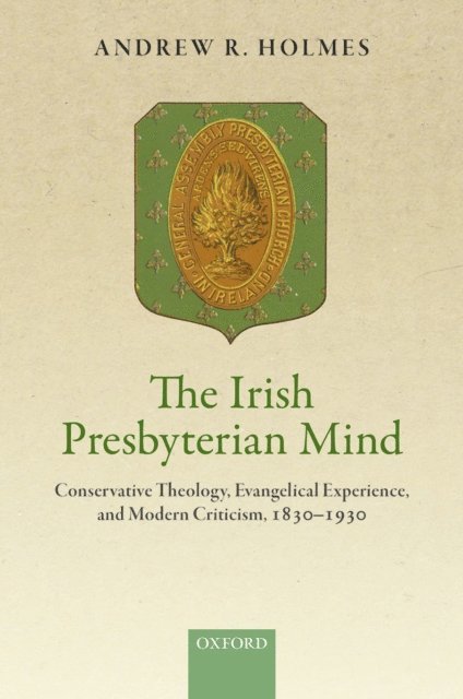 Andrew R. Holmes - Irish Presbyterian Mind, E-bok