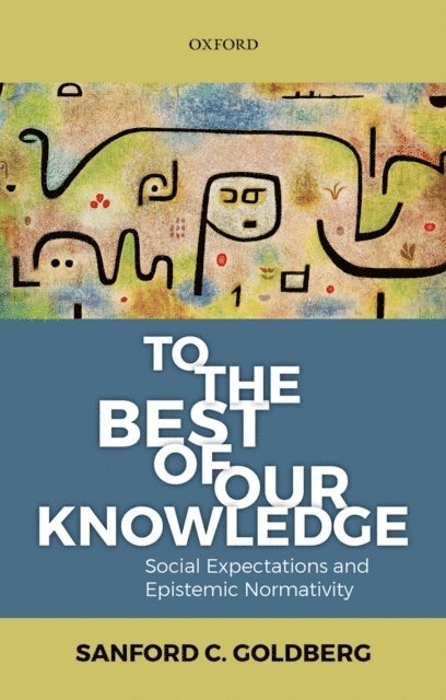 Sanford C. Goldberg - To the Best of Our Knowledge, E-bok