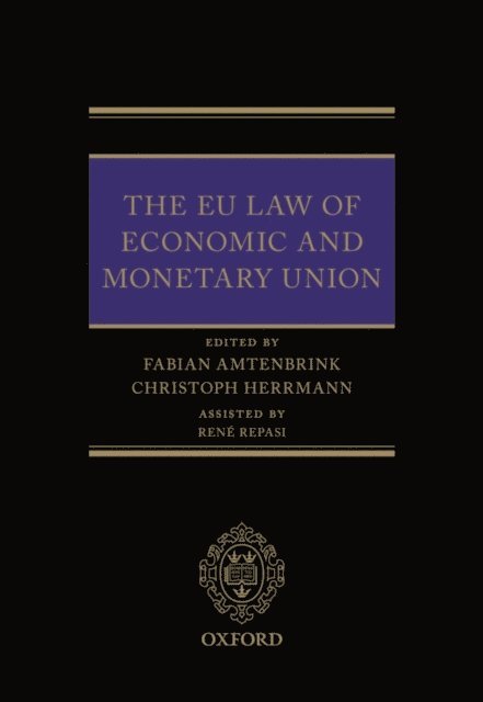 Christoph Herrmann, Fabian Amtenbrink - EU Law of Economic & Monetary Union, E-bok