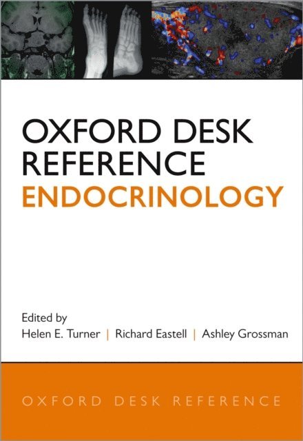 Ashley Grossman, Richard Eastell, Helen E. Turner - Oxford Desk Reference: Endocrinology, E-bok