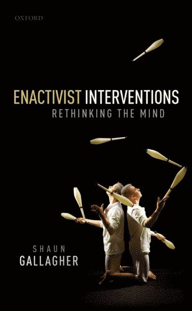 Shaun Gallagher - Enactivist Interventions, E-bok