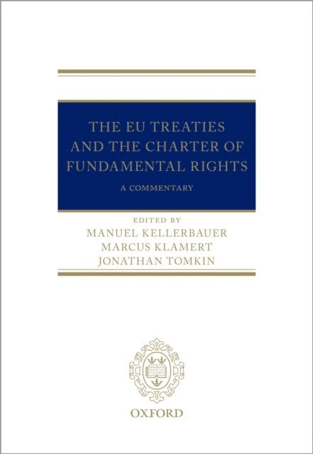 Jonathan Tomkin, Marcus Klamert, Manuel Kellerbauer - EU Treaties and the Charter of Fundamental Rights, E-bok