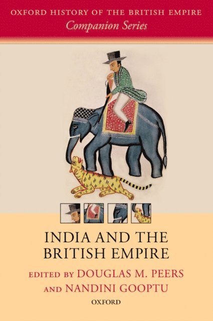 Nandini Gooptu, Douglas M. Peers - India and the British Empire, E-bok