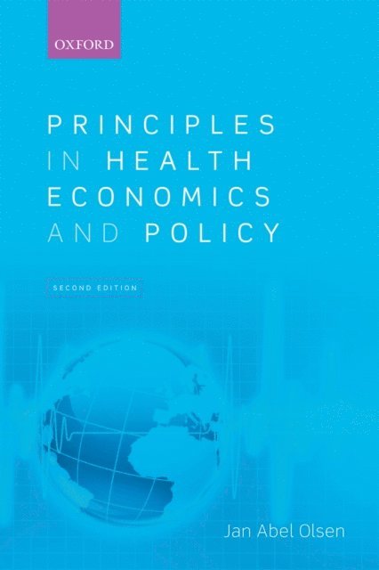 Jan Abel Olsen - Principles in Health Economics and Policy, E-bok