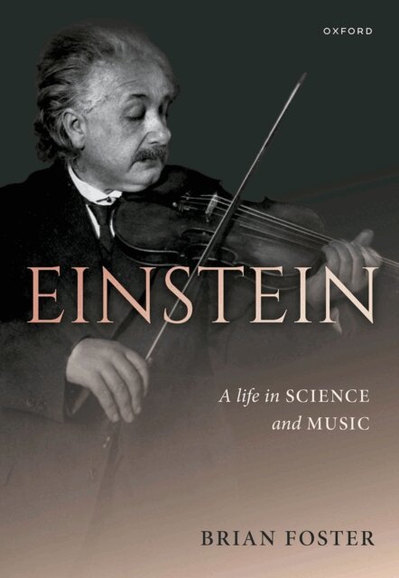 Brian Foster - Einstein: A Life in Science and Music, E-bok