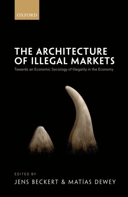 MatA-as Dewey, Jens Beckert - Architecture of Illegal Markets, E-bok