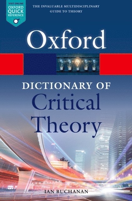 Ian Buchanan - Dictionary of Critical Theory, E-bok