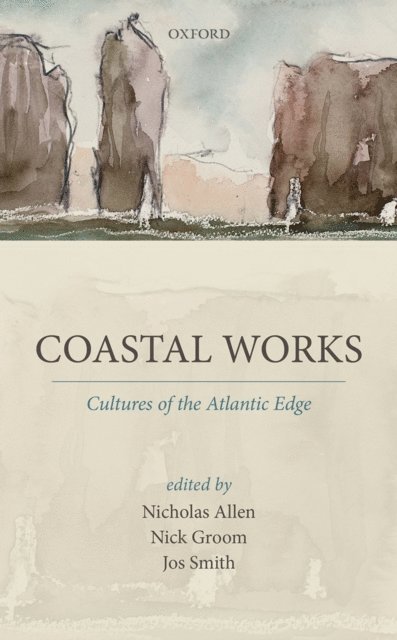 Jos Smith, Nick Groom, Nicholas Allen - Coastal Works, E-bok