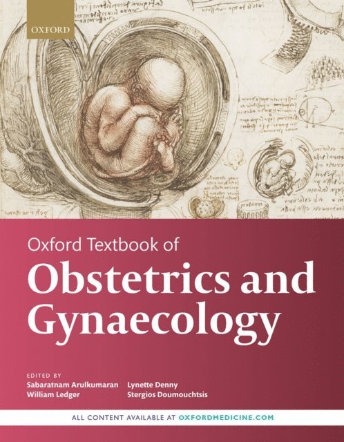 Stergios Doumouchtsis, Lynette Denny, William Ledger, Sabaratnam Arulkumaran - Oxford Textbook of Obstetrics and Gynaecology, E-bok