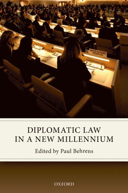 Paul Behrens - Diplomatic Law in a New Millennium, E-bok