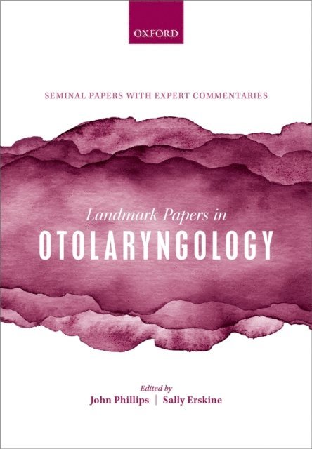 Sally Erskine, John S. Phillips - Landmark Papers in Otolaryngology, E-bok