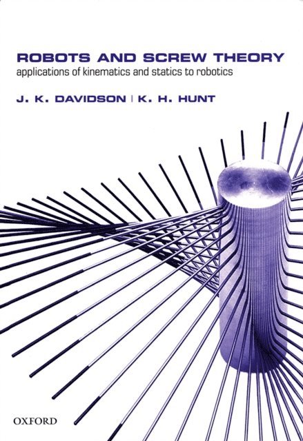 K. H. Hunt, J. K. Davidson - Robots and Screw Theory, E-bok