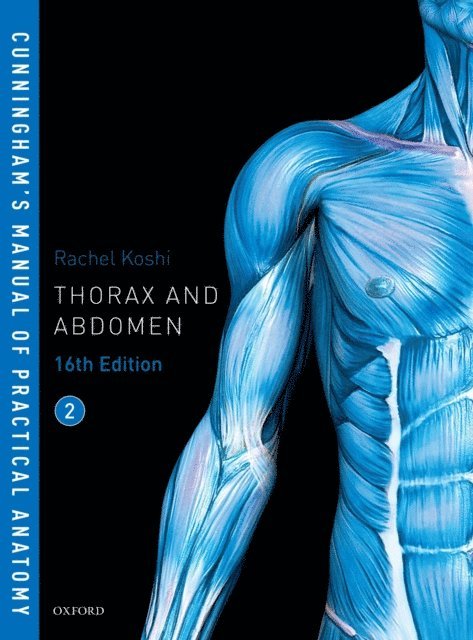 Rachel Koshi - Cunningham's Manual of Practical Anatomy VOL 2 Thorax and Abdomen, E-bok