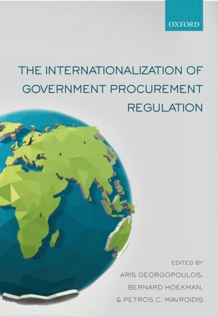 Petros C. Mavroidis, Bernard Hoekman, Aris Georgopoulos - Internationalization of Government Procurement Regulation, E-bok