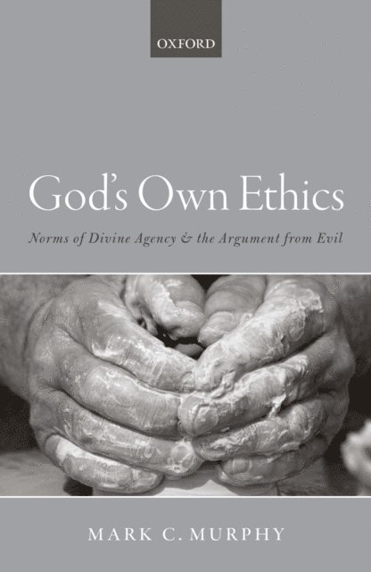 Mark C. Murphy - God's Own Ethics, E-bok
