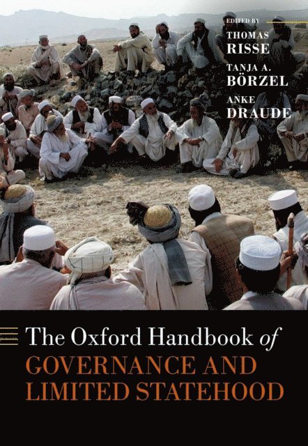 Anke Draude, Tanja A. BA¶rzel, Thomas Risse - Oxford Handbook of Governance and Limited Statehood, E-bok