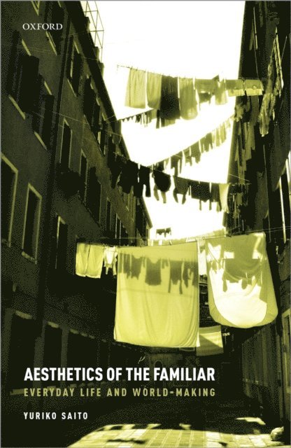 Yuriko Saito - Aesthetics of the Familiar, E-bok