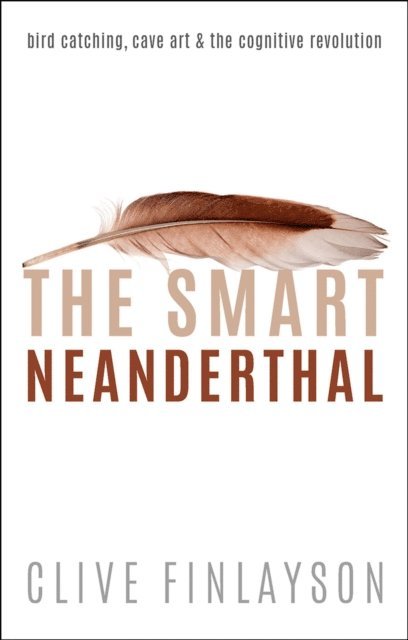 Clive Finlayson - Smart Neanderthal, E-bok