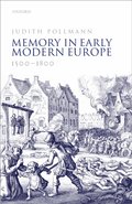 Memory in Early Modern Europe, 1500-1800