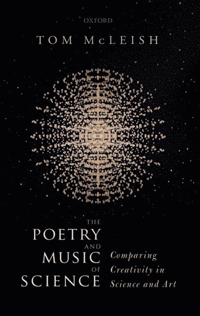 Tom McLeish - Poetry and Music of Science, E-bok