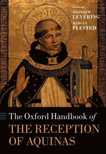 Marcus Plested, Matthew Levering - Oxford Handbook of the Reception of Aquinas, E-bok