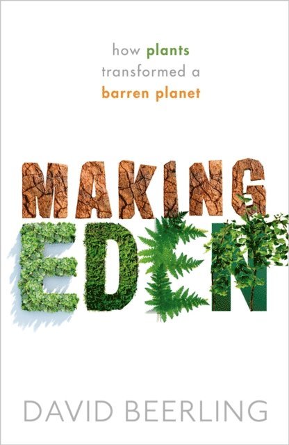 David Beerling - Making Eden, E-bok