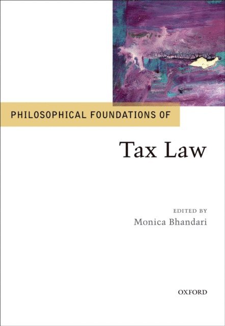 Monica Bhandari - Philosophical Foundations of Tax Law, E-bok